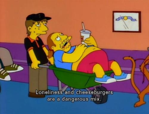 Loneliness and Cheeseburgers